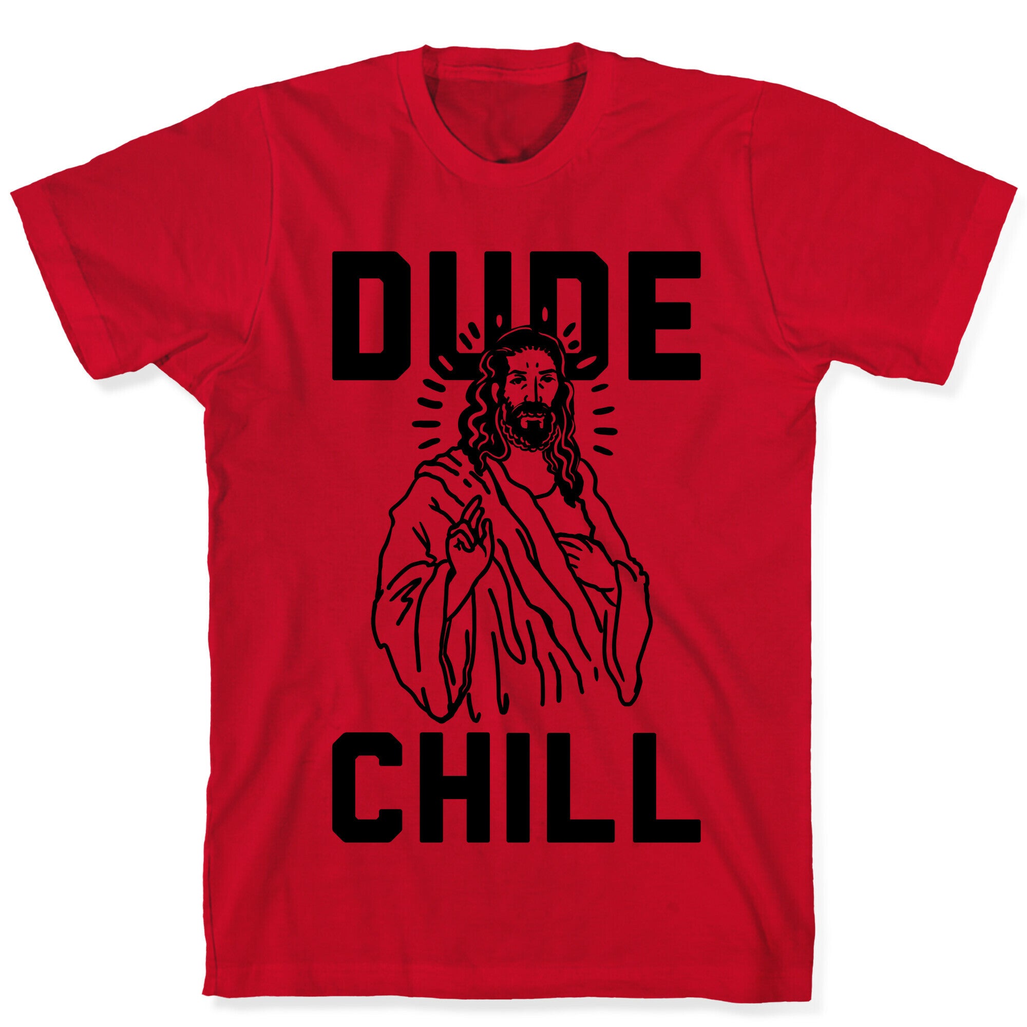 Dude Chill T-Shirt